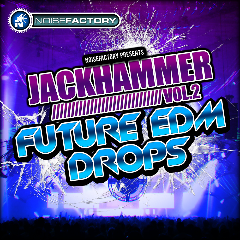 Jackhammer By Future EDM Drops Vol.2